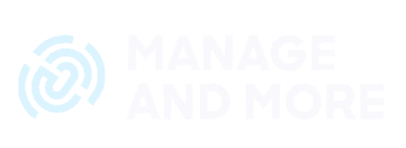 Manage & More